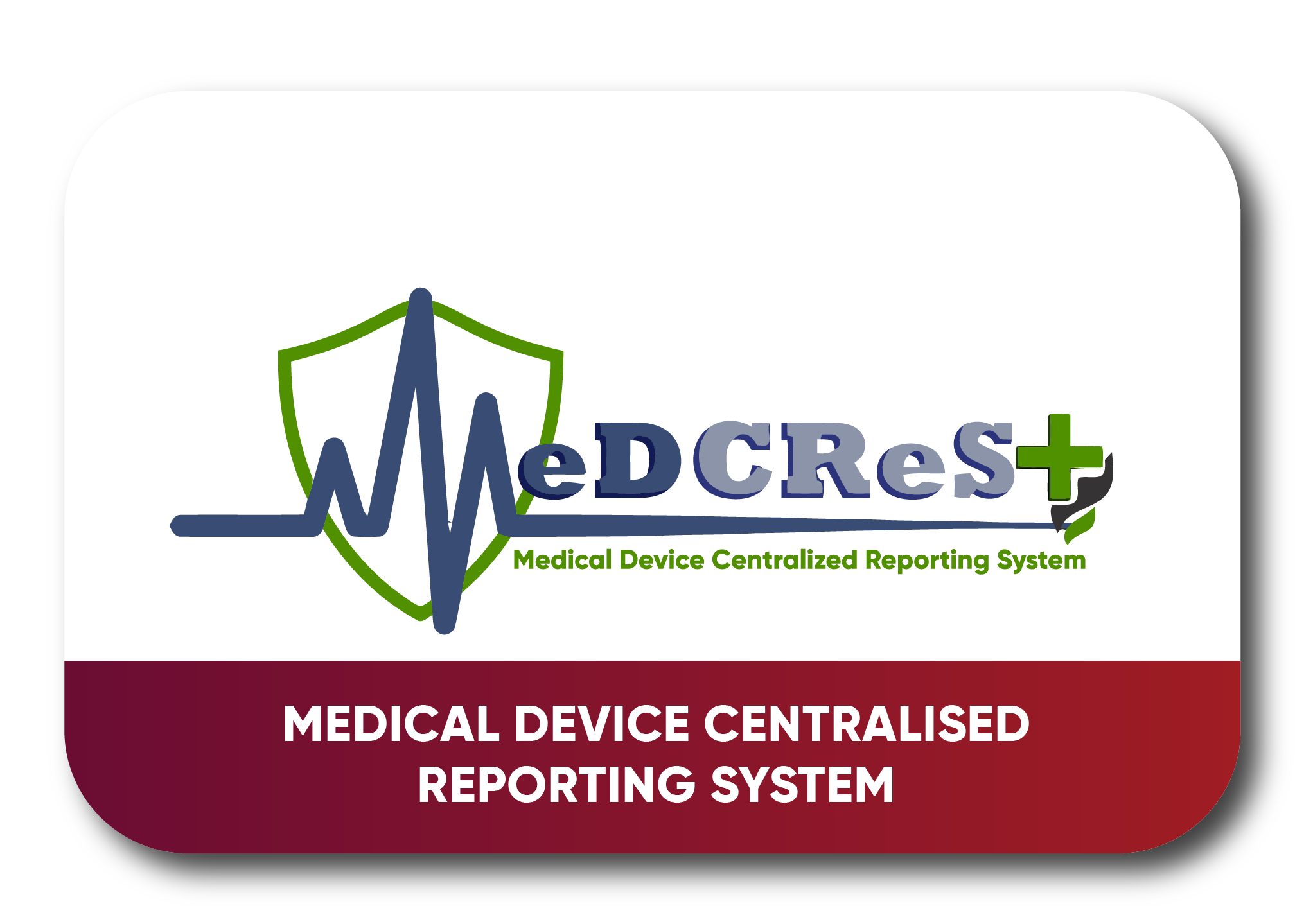 Medical Device Centralized Reporting System (MEDCREST)